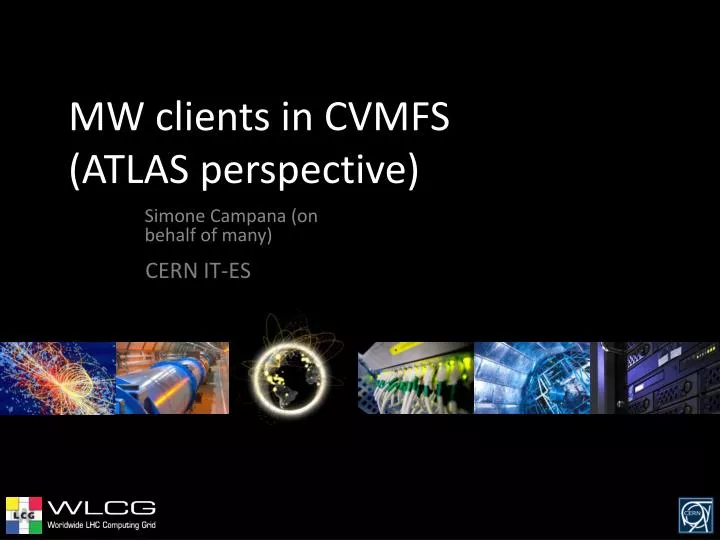 mw clients in cvmfs atlas perspective