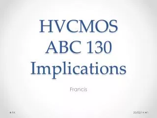 HVCMOS ABC 130 Implications