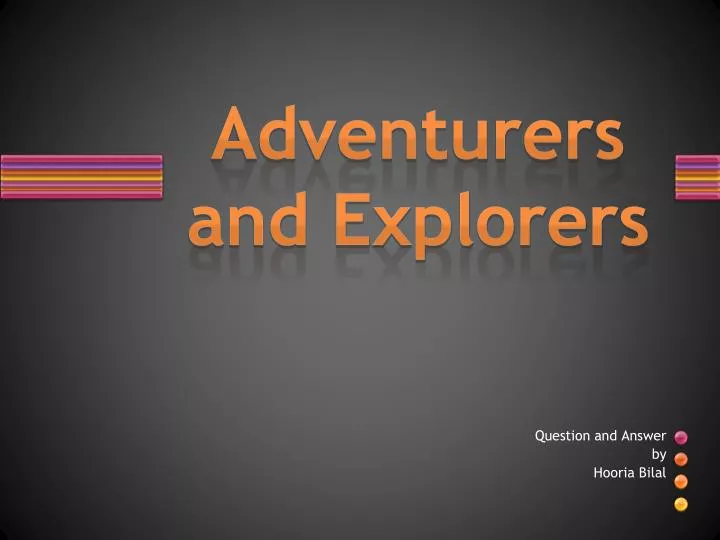 adventurers and explorers
