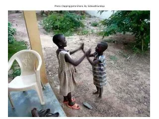 Photo : Clapping game Ghana. By : SidewalkSundays