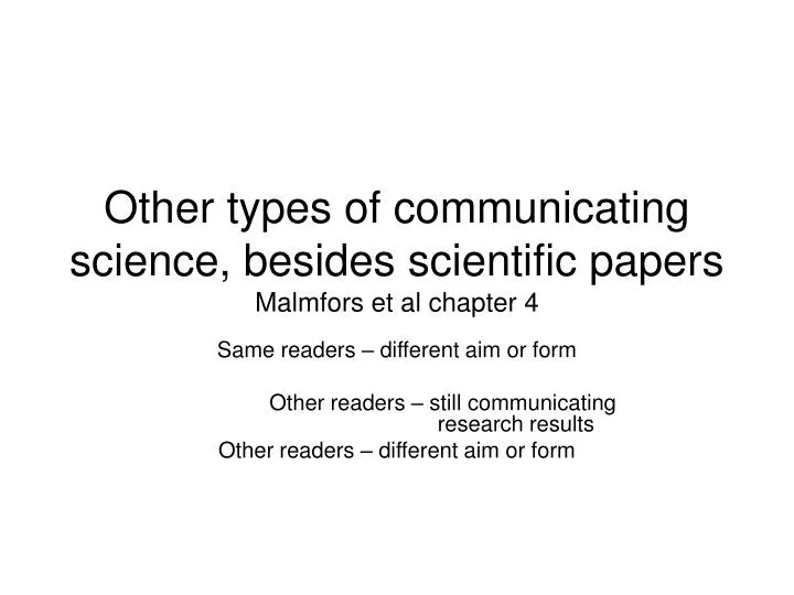 other types of communicating science besides scientific papers malmfors et al chapter 4