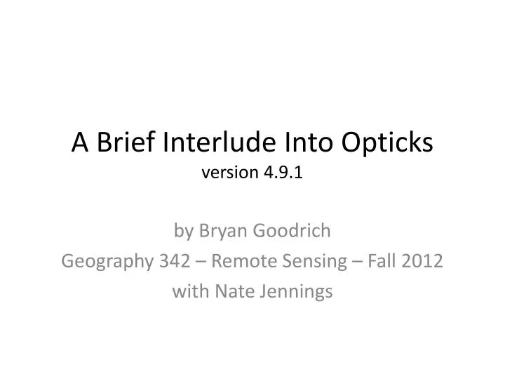 a brief interlude into opticks version 4 9 1