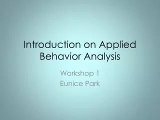 Introduction on Applied Behavior Analysis