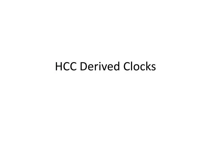 hcc derived clocks