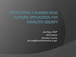 Developing a Shared Road Closure Application for Hamilton County