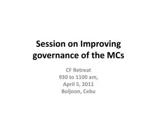 Session on Improving governance of the MCs
