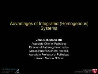 Advantages of Integrated (Homogenous) Systems