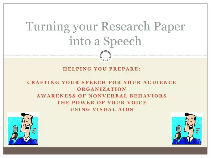 turning your research paper into a speech