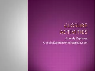 Closure Activities