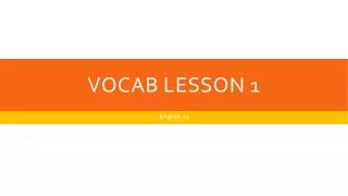 Vocab Lesson 1
