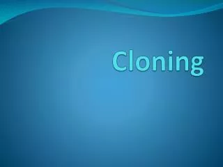 Cloning