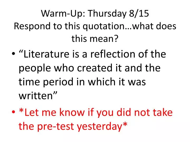 warm up thursday 8 15 respond to this quotation what does this mean