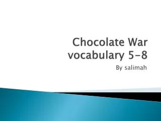 Chocolate War vocabulary 5-8
