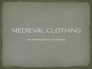 MEDIEVAL CLOTHING