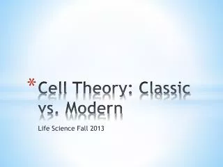 Cell Theory: Classic vs. Modern