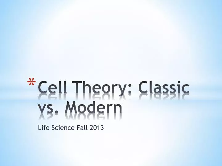 cell theory classic vs modern