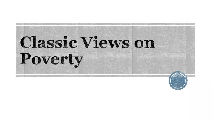 classic views on poverty