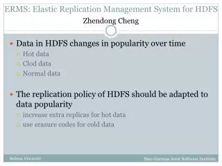 ERMS: Elastic Replication Management System for HDFS