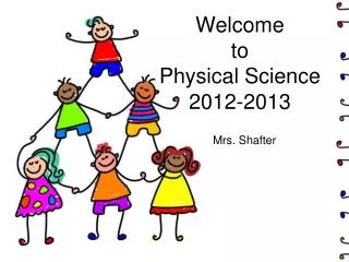Welcome to Physical Science 2012-2013