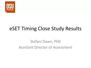 eSET Timing Close Study Results