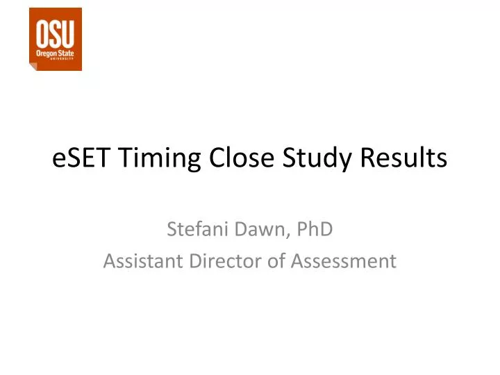 eset timing close study results