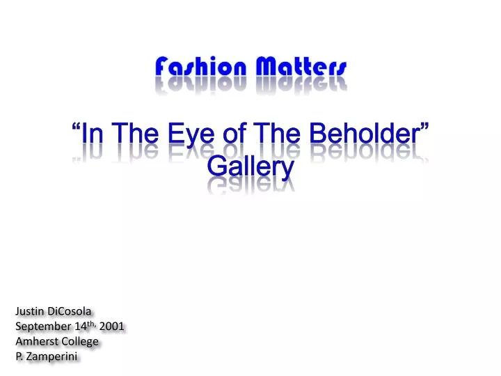 fashion matters in the eye of the beholder gallery