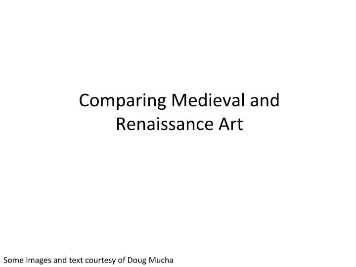 comparing medieval and renaissance art