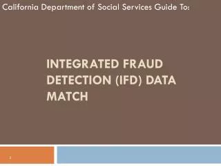 Integrated Fraud Detection (IFD ) data match