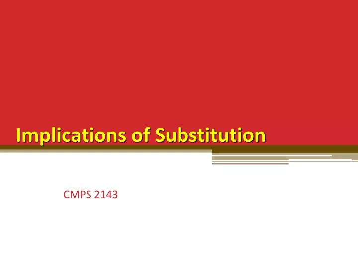 implications of substitution