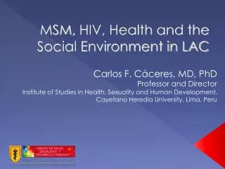 MSM, HIV, Health and the Social Environment in LAC