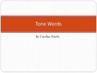 Tone Words