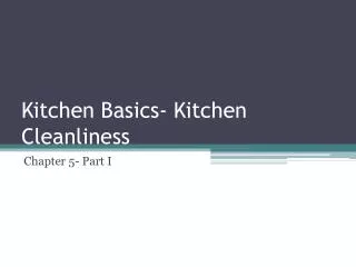 Kitchen Basics- Kitchen Cleanliness