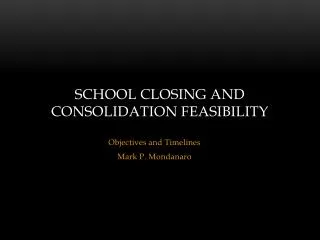 School Closing and Consolidation Feasibility