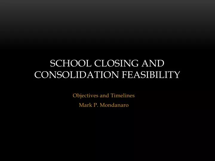 school closing and consolidation feasibility