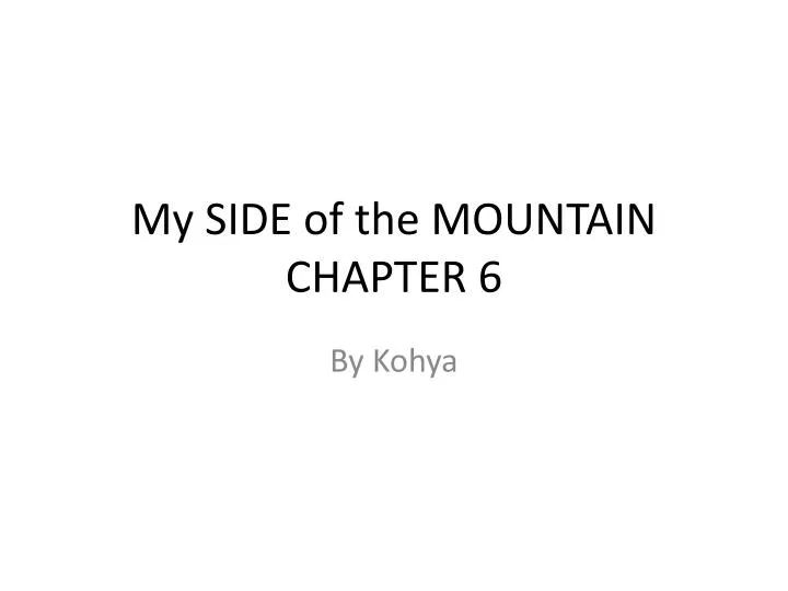 my side of the mountain chapter 6