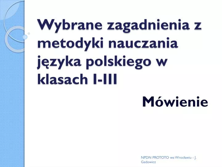 wybrane zagadnienia z metodyki nauczania j zyka polskiego w klasach i iii