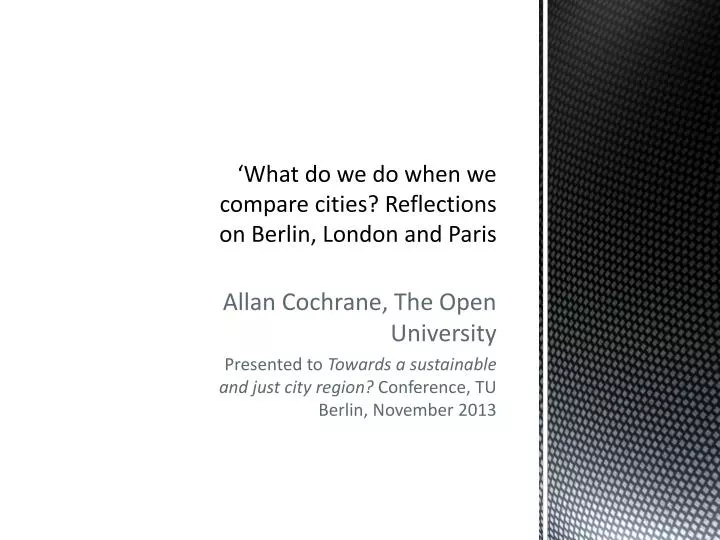 what do we do when we compare cities reflections on berlin london and paris