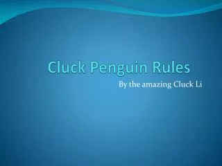 Cluck Penguin Rules