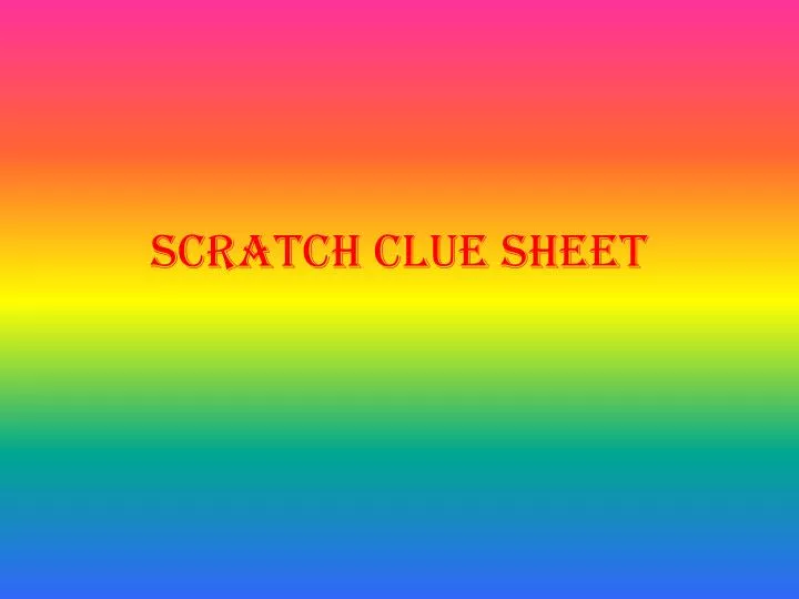 scratch clue sheet