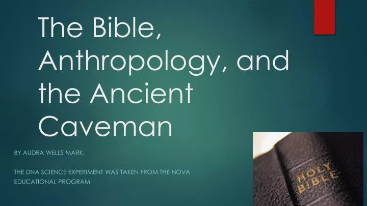 the bible anthropology and the ancient caveman