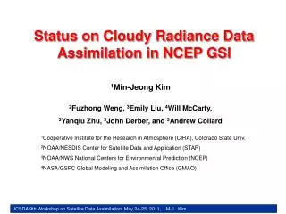 Status on Cloudy Radiance Data Assimilation in NCEP GSI
