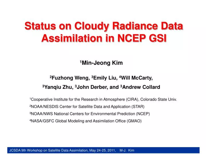 status on cloudy radiance data assimilation in ncep gsi