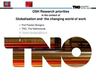 OSH Research priorities i n the context of Globalisation and the changing world of work