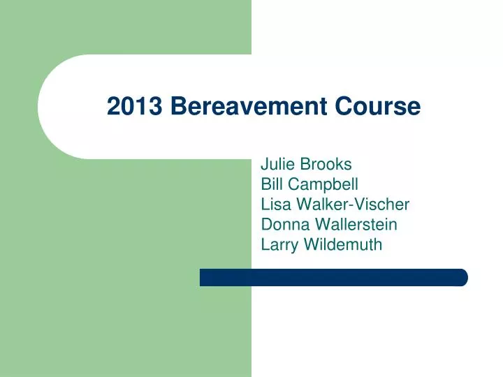 2013 bereavement course