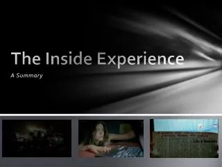 The Inside Experience