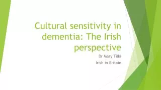 Cultural sensitivity in dementia: The Irish perspective