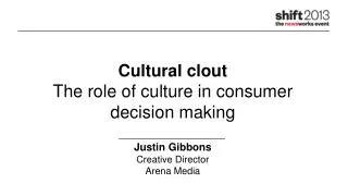 Cultural clout The role of culture in consumer decision making