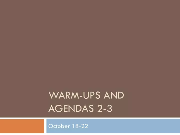 warm ups and agendas 2 3