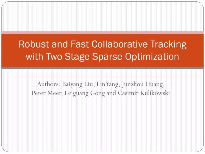 robust and fast collaborative tracking with two stage sparse optimization