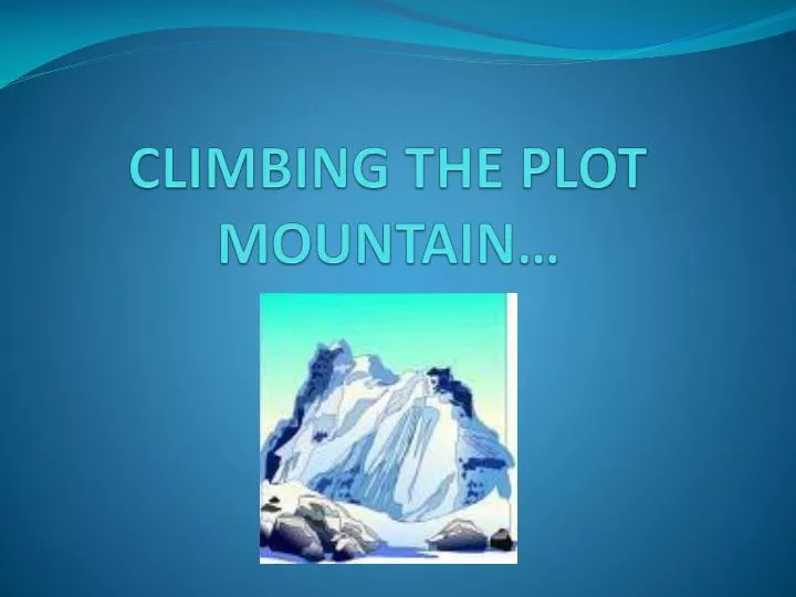 climbing the plot mountain